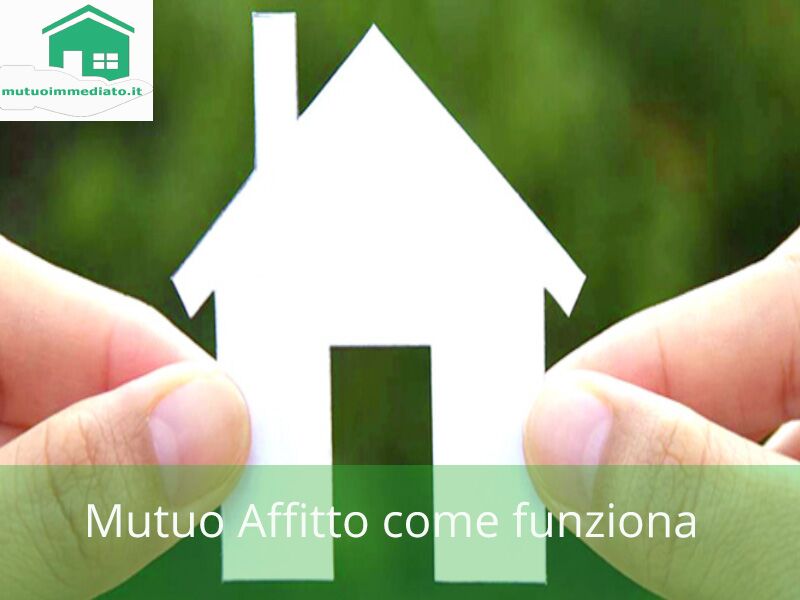 mutuo affitto come funziona